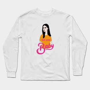 Not Your Baby Long Sleeve T-Shirt